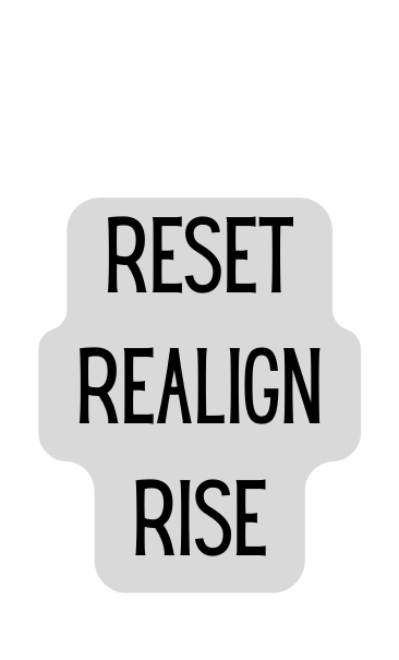 Reset Realign Rise